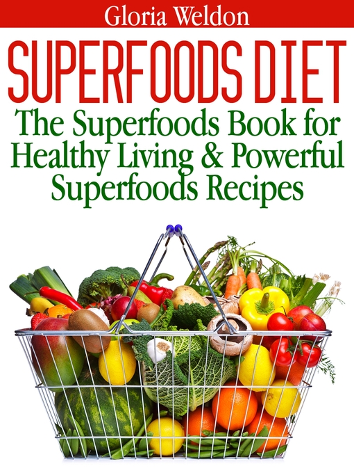 Title details for Superfoods Diet by Gloria Weldon - Available